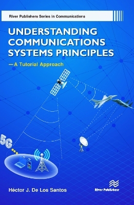 Understanding Communications Systems Principles&mdash;A Tutorial Approach - H&eacute;ctor J. De Los Santos