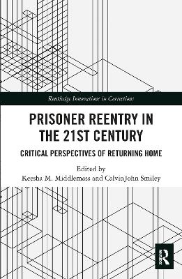 Prisoner Reentry in the 21st Century