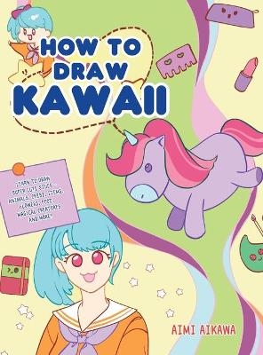How to Draw Kawaii - Aimi Aikawa
