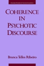 Coherence in Psychotic Discourse -  Branca Telles Ribeiro