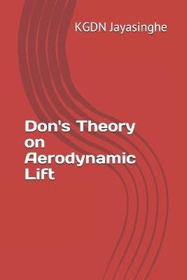 Don's Theory on Aerodynamic Lift - Kgdn Jayasinghe