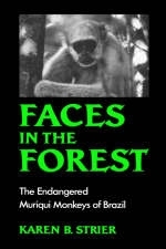 Faces in the Forest -  Karen B. Strier