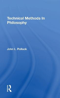 Technical Methods In Philosophy - John Pollock