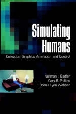 Simulating Humans -  Norman I. Badler,  Cary B. Phillips,  Bonnie Lynn Webber