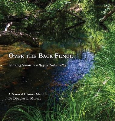 Over the Back Fence - Douglas L Murray