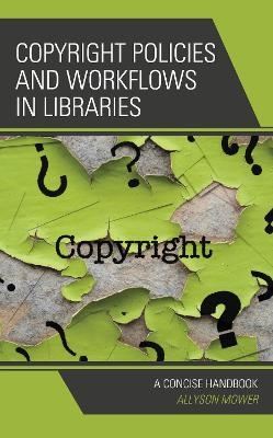 Copyright Policies and Workflows in Libraries - Allyson Mower