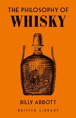 The Philosophy of Whisky