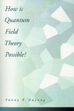 How Is Quantum Field Theory Possible?