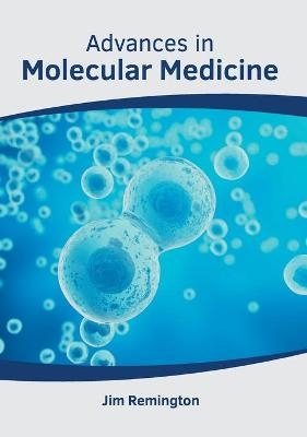 Advances in Molecular Medicine - 