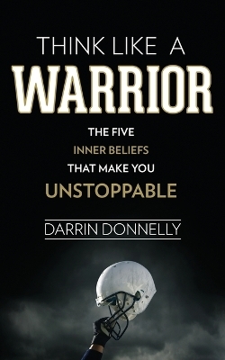 Think Like a Warrior - Darrin Donnelly