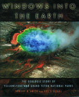 Windows into the Earth -  Lee J. Siegel,  Robert B. Smith