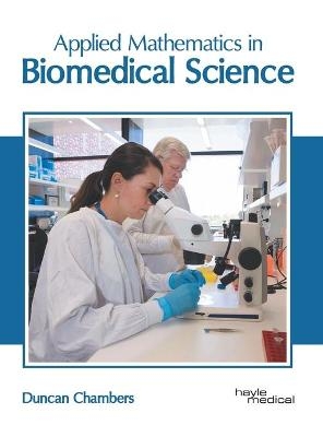 Applied Mathematics in Biomedical Science