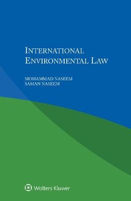 International Environmental Law - Mohammad Naseem, Saman Naseem