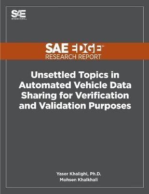 Unsettled Topics in Automated Vehicle Data Sharing for Verification and Validation Purposes - Mohsen Khalkhali, Yaser Khalighi