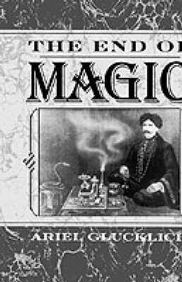 End of Magic -  Ariel Glucklich