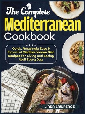 The Complete Mediterranean Cookbook - Linda Lawrence