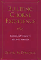 Building Choral Excellence -  Steven M. Demorest