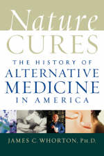 Nature Cures -  James C. Whorton