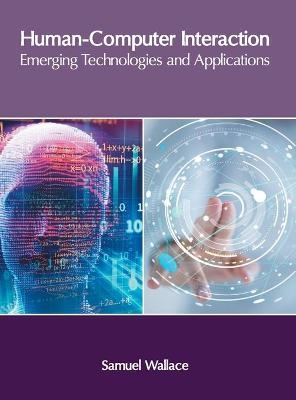 Human-Computer Interaction: Emerging Technologies and Applications