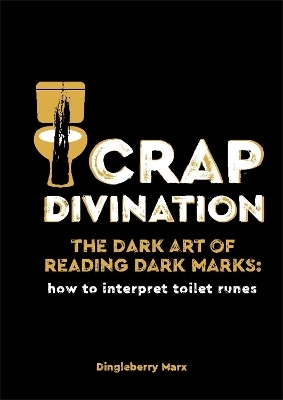 Crap Divination - Dingleberry Marx