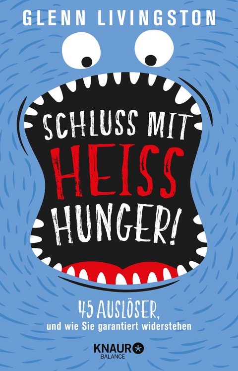 Schluss mit Hei&szlig;hunger! - Glenn Livingston