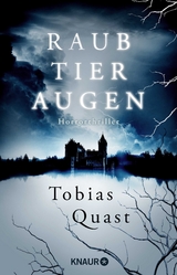 Raubtieraugen - Tobias Quast