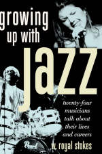 Growing Up with Jazz -  W. Royal Stokes