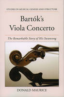 Bartok's Viola Concerto -  Donald Maurice