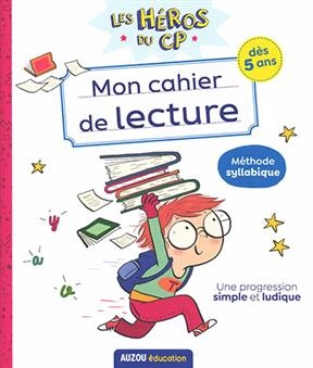 Les h&eacute;ros du CP - Mon cahier de lecture -  ROMATIF ALEXIA,  Dredemy Jo&euml;lle