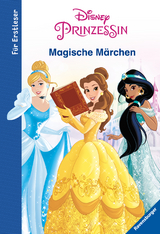 Disney Prinzessinnen - Magische M&auml;rchen f&uuml;r Erstleser - Anne Scheller