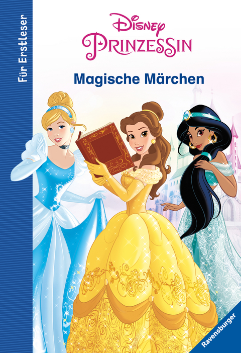 Disney Prinzessinnen - Magische M&auml;rchen f&uuml;r Erstleser - Anne Scheller