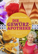 Die Gewürz-Apotheke - Ferrari, Christine
