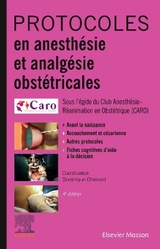 Protocoles en anesthésie et analgésie obstétricales - Club Anesthésie Réa. Obst., CARO; Chassard, Dominique
