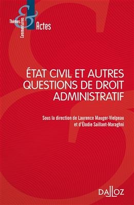 Etat civil et autres questions de droit administratif - LAURENCE MAUGER-VIELPEAU, ELO SAILLANT-MARAGHNI