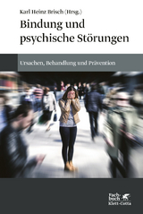 Bindung und psychische St&ouml;rungen - Karl Heinz Brisch