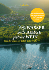 Stille Wasser &ndash; weite Berge &ndash; goldener Wein - Eva Gruber