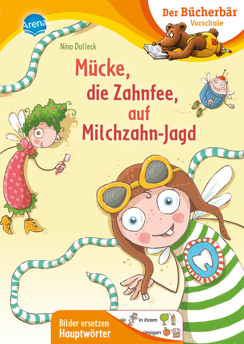 M&uuml;cke, die Zahnfee, auf Milchzahn-Jagd - Nina Dulleck