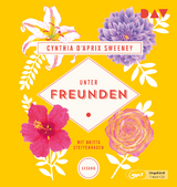 Unter Freunden - Cynthia D&rsquo;Aprix Sweeney