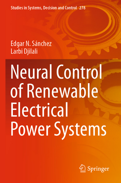 Neural Control of Renewable Electrical Power Systems - Edgar N. S&aacute;nchez, Larbi Djilali
