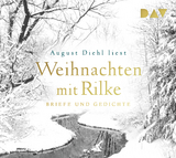 Weihnachten mit Rilke - Rainer Maria Rilke