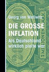 Die gro&szlig;e Inflation - Georg von Wallwitz