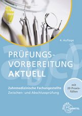 Pr&uuml;fungsvorbereitung aktuell - Zahnmedizinische Fachangestellte - Uwe Hoffmann, Claus Reinhardt, J&ouml;rg Schmidt