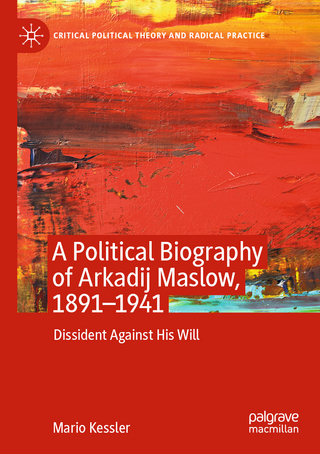 A Political Biography of Arkadij Maslow, 1891-1941