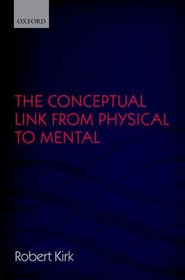 Conceptual Link from Physical to Mental -  Robert Kirk