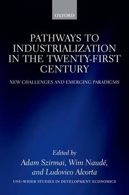 Pathways to Industrialization in the Twenty-First Century