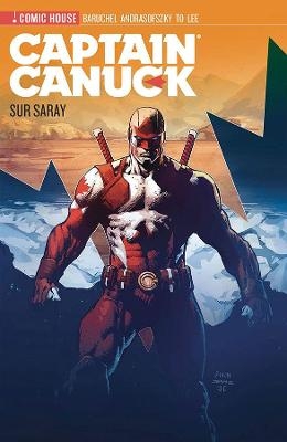 Captain Canuck - Season 0 - Sur Surray - Jay Baruchel, Kalman Andrasofszky, Ho  Che Anderson