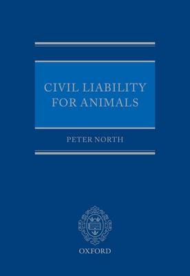 Civil Liability for Animals -  Peter North