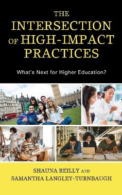 The Intersection of High-Impact Practices - Shauna Reilly, Samantha Langley-Turnbaugh