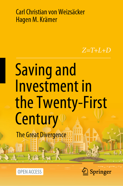 Saving and Investment in the Twenty-First Century - Carl Christian von Weizs&auml;cker, Hagen M. Kr&auml;mer
