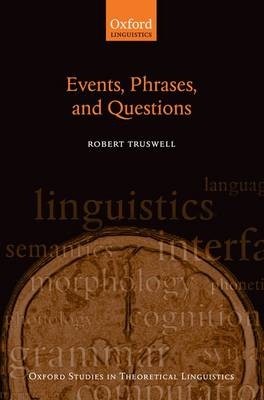 Events, Phrases, and Questions -  Robert Truswell